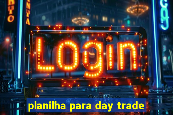 planilha para day trade